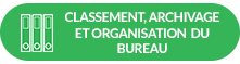 6-Classement, archivage et organisation du bureau